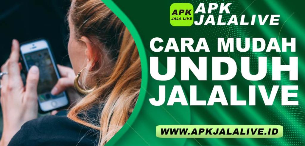 Cara Mudah Unduh Jalalive